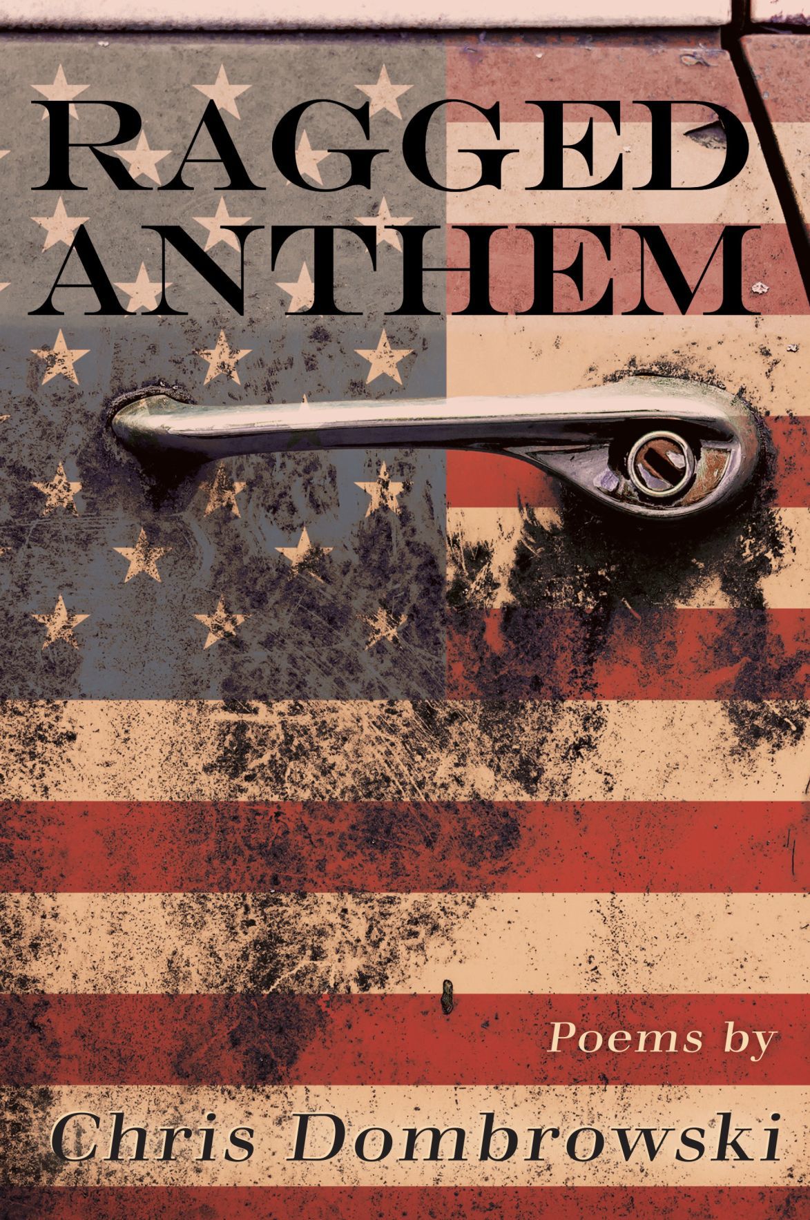 'Ragged Anthem' by Chris Dombrowski